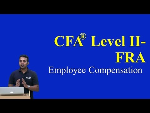 CFA Level II-FRA : Employee Compensation: Post-Employment and Share-Based Part I(of 3)