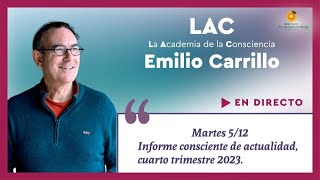 Informe consciente de actualidad, cuarto trimestre, con Emilio Carrillo.