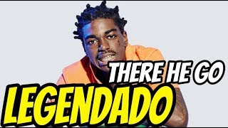 Kodak Black - There He Go (Legendado)