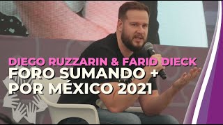 FORO SUMANDO + POR MÉXICO - Conversación Diego Ruzzarin y Farid Dieck