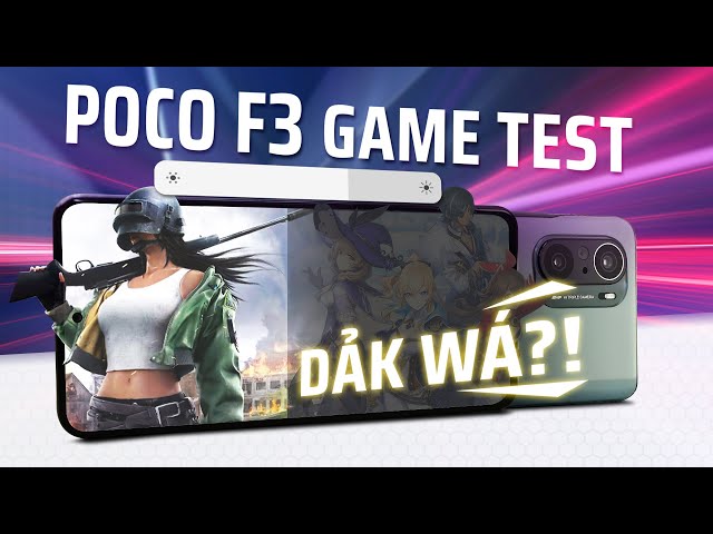 Poco F3 Gaming test: Snapdragon 870 đỉnh quá, nhưng vấn đề là...