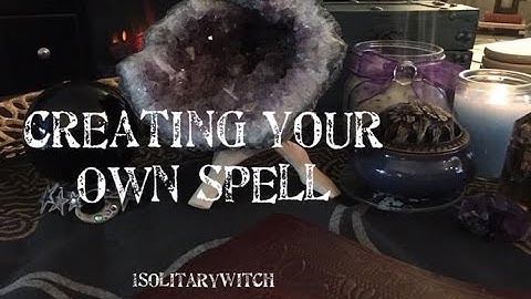 Creating Your Own Spells