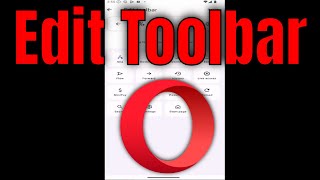 How to Edit Toolbar on Opera Mobile Browser [Guide]