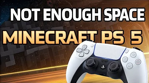How to fix Not Enough Space Minecraft PS5
