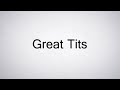 How to pronounce great tits