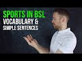 Sports in British Sign Language (BSL): Vocabulary and Simple Sentences
