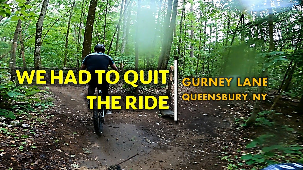 WE WERE FORCED TO END THE RIDE GURNEY LANE, QUEENSBURY, NY YouTube