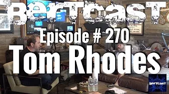 Bertcast # 270 - Tom Rhodes & ME