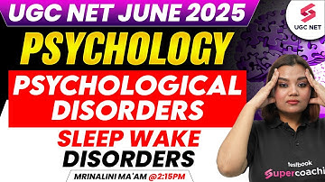 UGC NET 2025 | Psychological Disorders Psychology | UGC NET Psychology Preparation By Mrinalini Mam