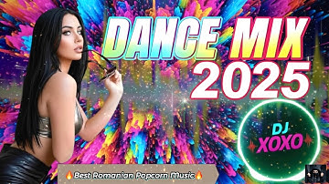 🔥 Best Dance Mix 2025 🔥 | Non-Stop Party Hits | DJ XOXO 