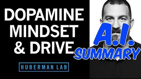 Controlling Your Dopamine - Huberman Lab Podcast #39 - The Podslice AI Summary