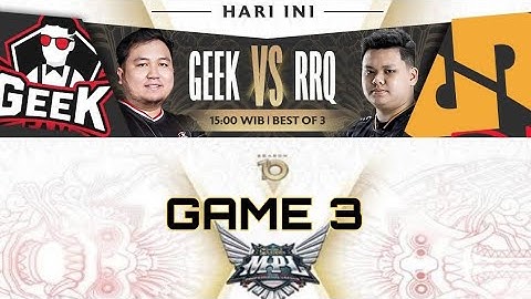 RRQ HOSHI VS GEEK FAM GAME 3 MPL ID S10