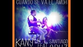Miniatura de "Kany García Ft. Santiago Cruz - Cuando Se Va El Amor [Versión Estudio]"
