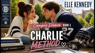 The Charlie Method: A Wild Heart, Two Loves, and One Unforgettable Choice | Romance | Elle Kennedy