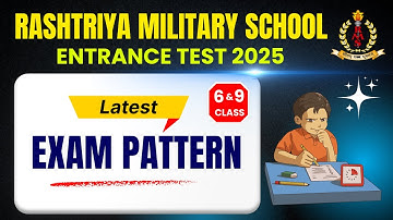 Rashtriya Military School Exam 2025 | RMS CET Latest Exam Pattern for Class 6 & 9 | Complete Details