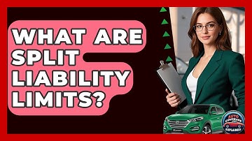 What Are Split Liability Limits? - Auto Coverage Explained
