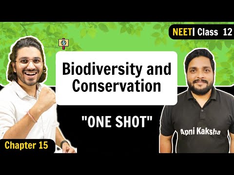 Biodiversity and Conservation | ONE SHOT | NEET 2023 | Chapter 15 | Class 12