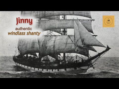 Jinny - Windlass Shanty