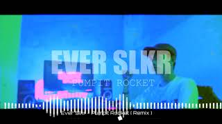 Ever Slkr - Pumpkit Rocket ( Remake Simple Funky )