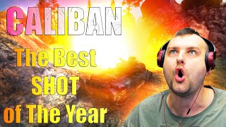 Caliban! - The Best SHOT of The Year! | World of Tanks