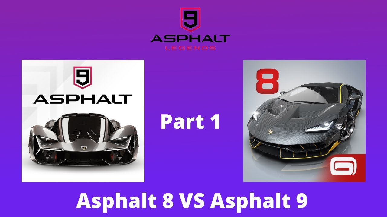 Asphalt 8 VS Asphalt 9 — Part 1 YouTube