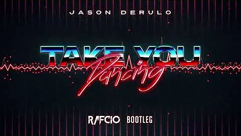 Jason Derulo - Take You Dancing (RafCio Bootleg) + DOWNLOAD