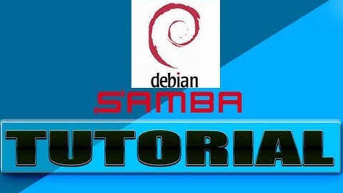 Tutorial - Instalando e Configurando o SAMBA no Debian Linux