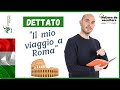 Italiano da ascoltare #5: dettato "Il mio viaggio a Roma" | Impara l'italiano con Francesco