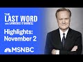 Watch The Last Word With Lawrence O’Donnell Highlights: November 2 | MSNBC