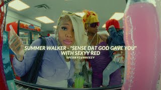 summer walker - Sense dat God gave you w\/ sexyy red [sped up]