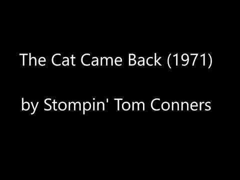 The Cat Came Back by Stompin' Tom Connors (Lyrics)