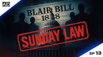 Connecting the Dots - Sunday Law is Already Here! Final Countdown | Study 13