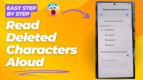 📢 How to Enable/Disable Samsung Keyboard Read Deleted Characters Aloud on Galaxy S25/S25+/Ultra 🔊