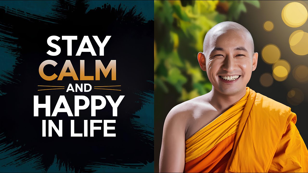 Stay Calm and Happy in Life 😊 ️ | Buddhism | Buddhist Teachings - YouTube