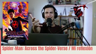 Spider-Man: Across the Spider-Verse / Mi reflexión