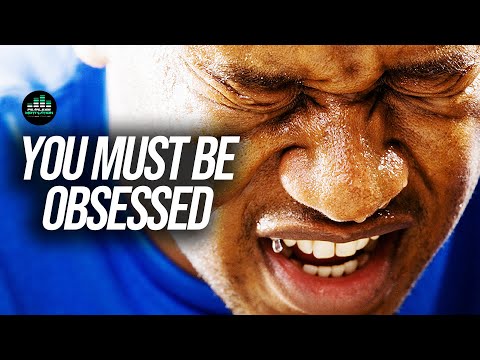 YOU MUST BE OBSESSED (Motivational Speech)