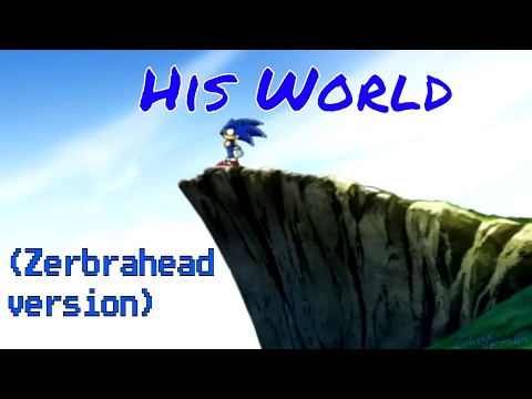 Sonic the Hedgehog AMV - His World (Zebrahead)