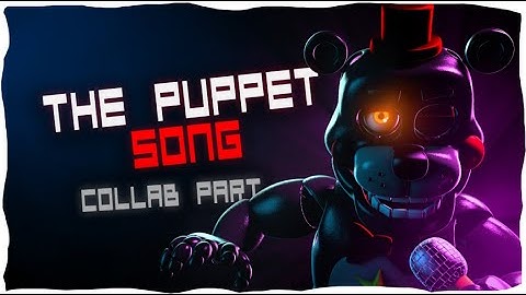 [FNaF/SFM] The Puppet Song | Collab part for @ShyFellaYT