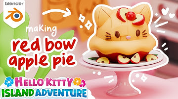 I Made Hello Kitty’s Red Bow Apple Pie in Blender! 🍎🎀 | Hello Kitty Island Adventure | Tutorial