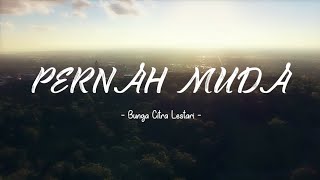Bunga Citra Lestari - Pernah Muda(Lyrics video)