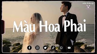 Nhạc Chill Hot Tiktok 2023 | Màu Hoa Phai - Sầu Tương Tư - Lỗi Duyên Tại Ý Trời | Lofi Chill Vprod