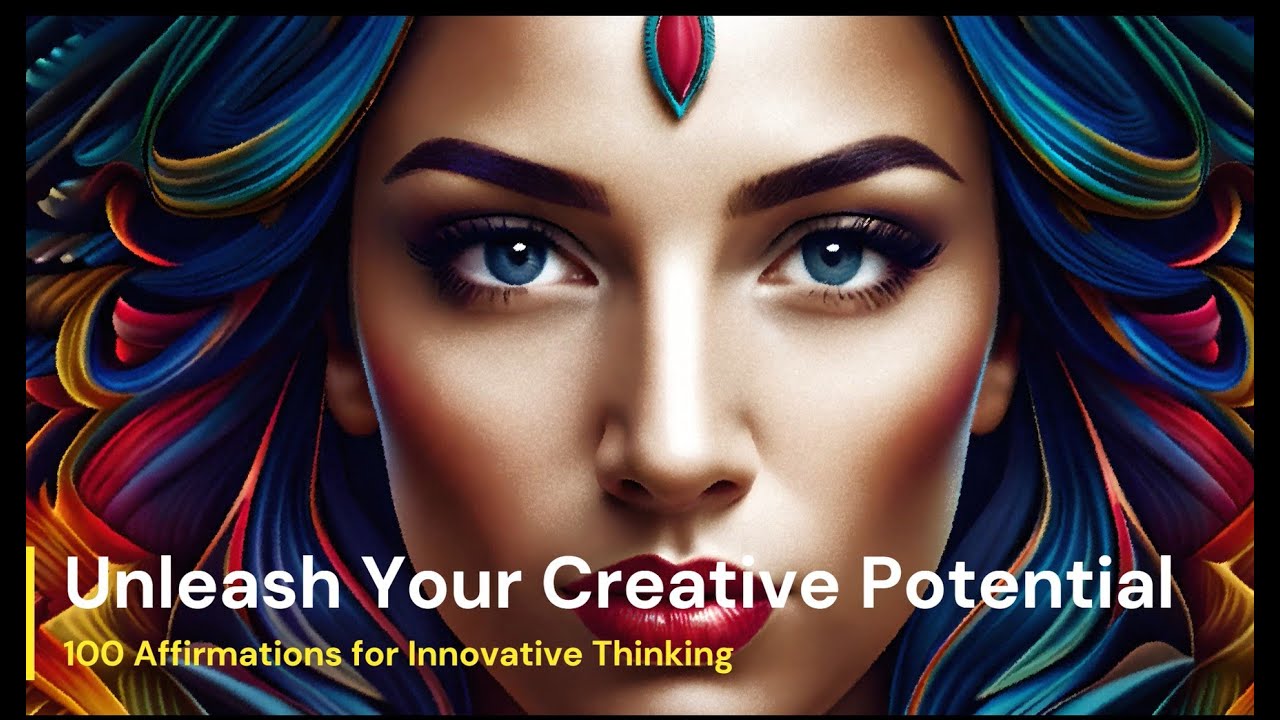 Unleash Your Creative Potential 100 Affirmations for Innovative