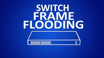 Frame Flooding COULD Be Causing Network Issues - Here