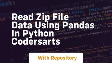 read zip file data using pandas in python codersarts