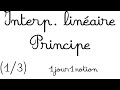 Interpolation Linéaire 1 3 Principe