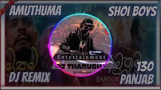 Amuthuma malak * V S * Amuthuma Chilak (SAhoi Boys )130 Bpm panbaj  Dj dance remix By Dj tharusha