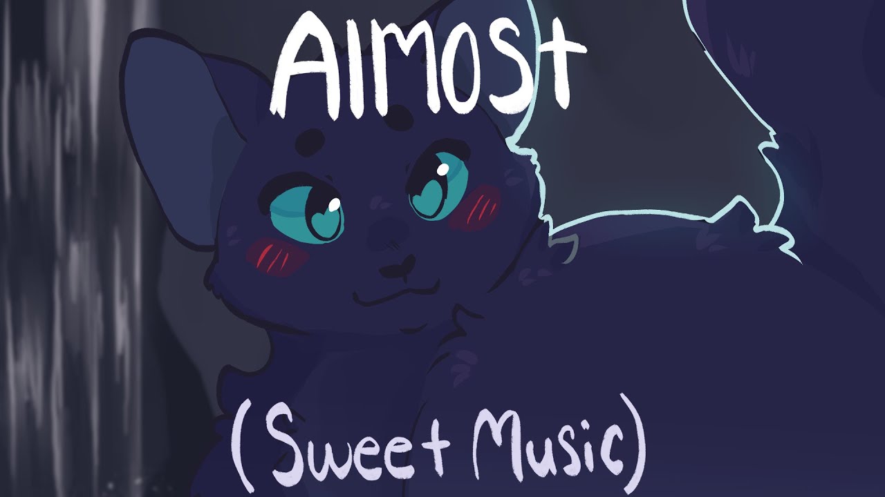 Almost (Sweet Music) | Warriors - Crowfeather PMV