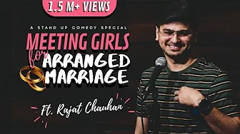 Meeting Girls for Arranged Marriage |Stand Up Comedy By Rajat Chauhan (19th Video)