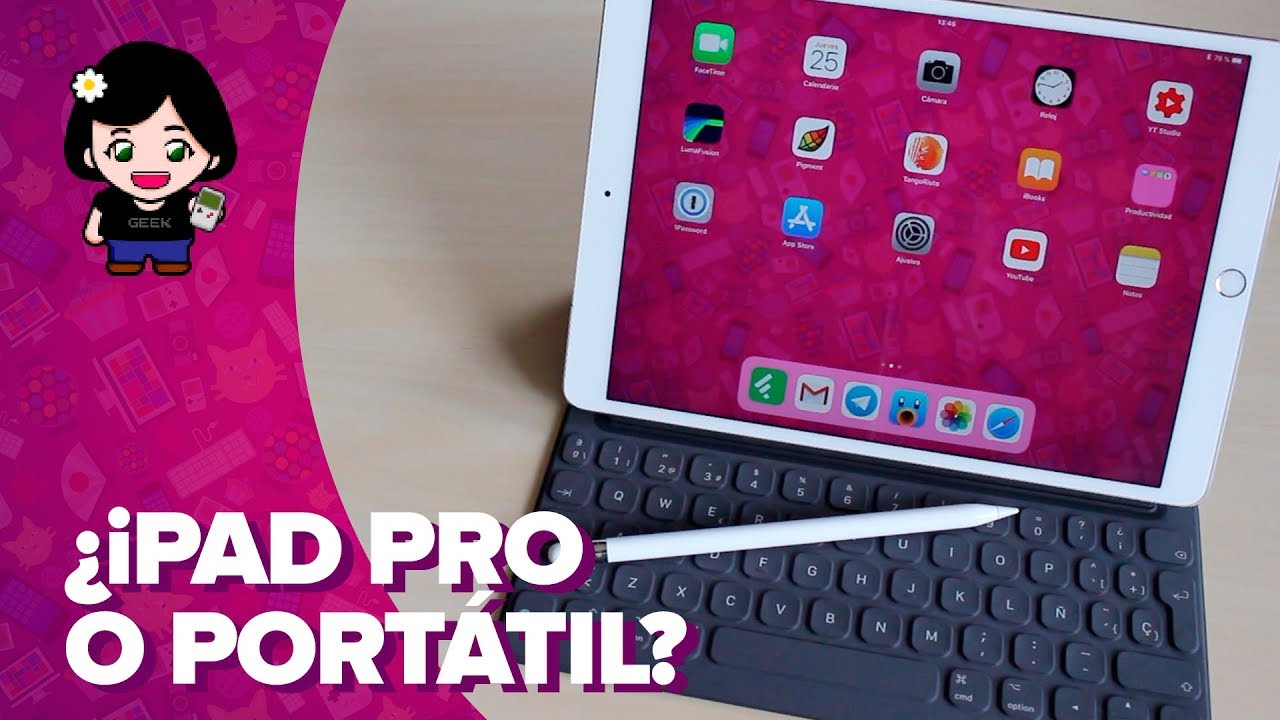 iPad Pro 10,5 + Smart Keyboard + Apple Pencil Análisis | ChicaGeek YouTube