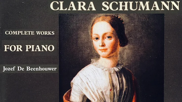 Clara Schumann - Complete Piano Works + Presentati...